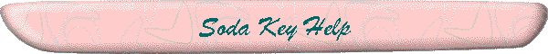 Soda Key Help